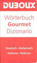 Dictionnaire Gourmet Allemand - Italien / Italien - Allemand