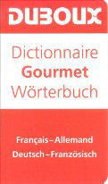 Diccionario Gourmet Francs - Alemn / Alemn - Francs