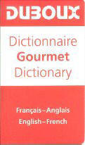 Dictionary Gourmet French - English / English - French