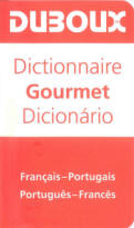 Dictionary Gourmet French - Portuguese / Portuguese - French