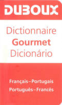 Dizionario Gourmet Francese - Portoghese / Portoghese - Francese