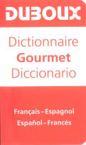 Dictionary Gourmet French - Spanish / Spanish - French